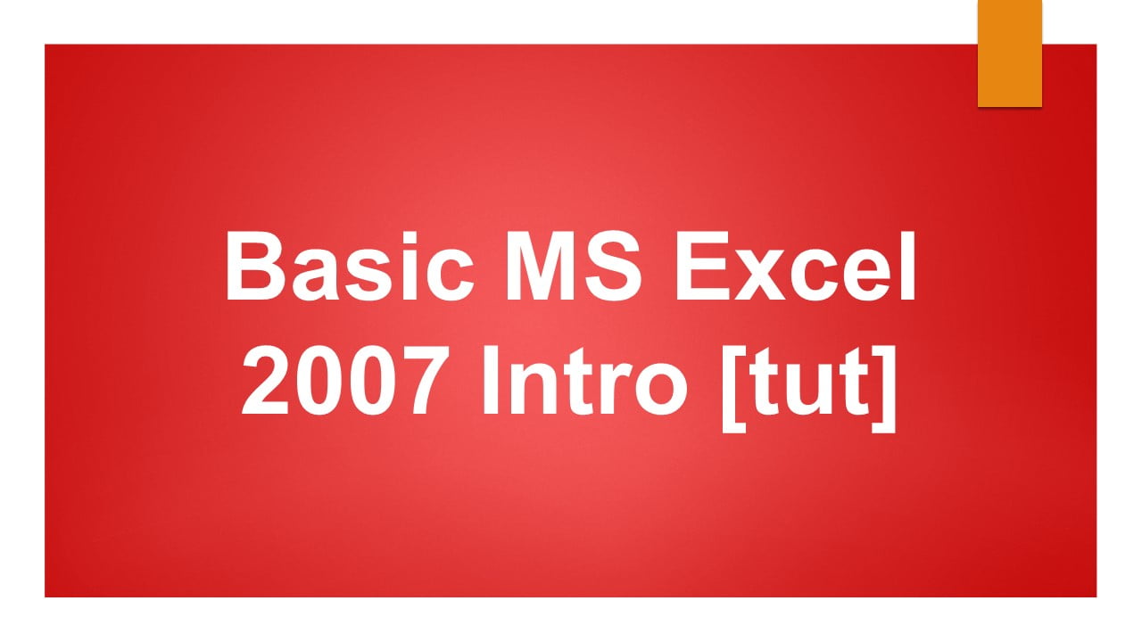 Basic MS Excel 2007 tutorial Intro